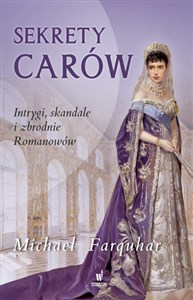 Bild von Sekrety carów Intrygi zbrodnie i skandale dynastii Romanowów