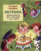 Kacperiada... - Grzegorz Kasdepke -  Polnische Buchandlung 