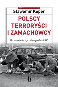 Bild von Polscy terroryści i zamachowcy. Od powstania styczniowego do III RP