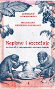 Kapłony i ... - Magdalena Kasprzyk-Chevriaux, Jarosław Dumanowski - buch auf polnisch 