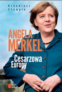 Obrazek Angela Merkel Cesarzowa Europy