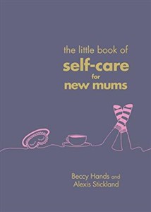 Bild von The Little Book of Self-Care for New Mums