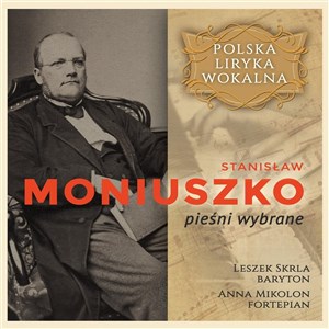 Bild von Polska liryka wokalna: Stanisław Moniuszko CD