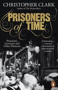 Obrazek Prisoners of Time Prussians, Germans and Other Humans