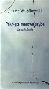 Obrazek Pęknięta matowa szyba Opowiadania