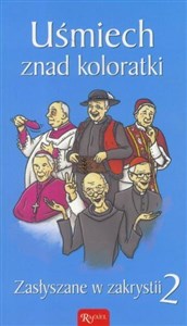 Obrazek Zasłyszane w zakrystii 2. Uśmiech znad koloratki