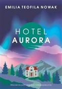Polska książka : Hotel Auro... - Emilia Teofila Nowak