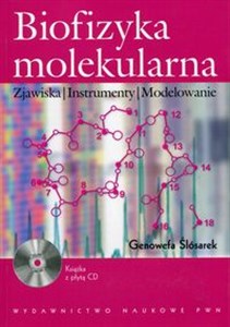 Obrazek Biofizyka molekularna Zjawiska, instrumenty, modelowanie. Książka z płytą CD
