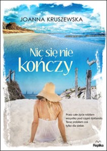 Obrazek Nic się nie kończy Wielkie Litery