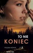 Książka : To nie kon... - Paulina Nowak