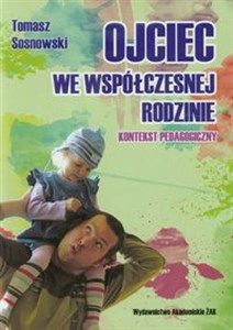 Obrazek Ojciec we współczesnej rodzinie Kontekst pedagogiczny