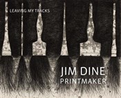 Książka : Jim Dine: ... - Clifford Ackley, Patrick Murphy PhD
