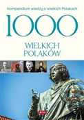 Polnische buch : 1000 wielk... - Opracowanie Zbiorowe