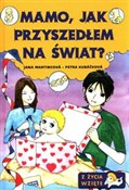 Książka : Mamo, jak ... - Jana Martincova