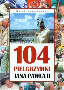 Obrazek 104 pielgrzymki Jana Pawła II