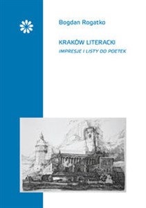 Obrazek Kraków literacki Impresje i listy do poetek