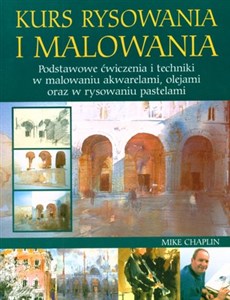 Obrazek Kurs rysowania i malowania podstawowe ćwiczenia i techniki w malowaniu akwarelami olejami oraz w rysowaniu pastelami