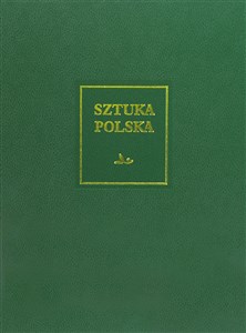 Bild von Sztuka polska Tom 6 Sztuka XIX wieku (z uzupełnieniem o sztukę Śląska i Pomorza Zachodniego)