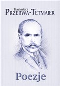 Polska książka : Poezje - Kazimierz Przerwa-Tetmajer