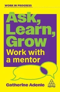Obrazek Ask, Learn, Grow. Work With a Mentor