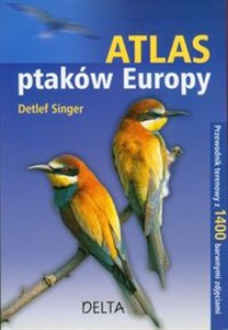 Obrazek Atlas ptaków Europy Przewodnik terenowy z 1400 barwnymi zdjęciami