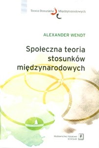 Obrazek Społeczna teoria stosunków międzynarodowych