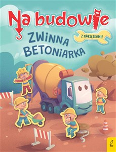 Obrazek Na budowie Zwinna betoniarka