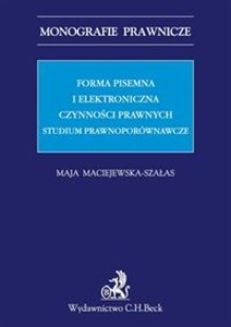 Bild von Forma pisemna i elektroniczna czynności prawnych Studium prawnoporównawcze