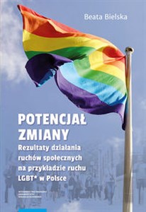 Bild von Potencjał zmiany Rezultaty działania ruchu społecznego na przykładzie aktywizmu LGBT* w Polsce