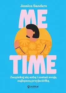 Obrazek Me time. Zaopiekuj się sobą i zostań swoją najlepszą przyjaciółką