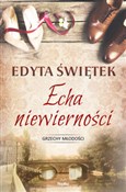 Echa niewi... - Edyta Świętek -  Książka z wysyłką do Niemiec 