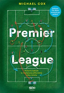 Obrazek Premier League Historia taktyki w najlepszej piłkarskiej lidze świata.