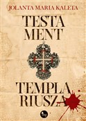 Testament ... - Jolata Maria Kaleta -  Książka z wysyłką do Niemiec 