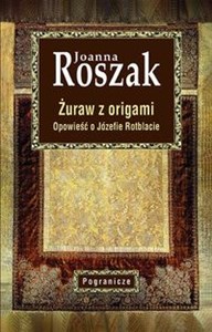 Bild von Żuraw z origami Opowieść o Józefie Rotblacie