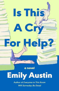 Bild von AUSTIN, E: IS THIS A CRY FOR HELP?