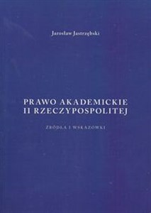 Bild von Prawo akademickie II Rzeczypospolitej Źródła i wskazówki