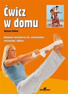 Obrazek Ćwicz w domu Najlepsze ćwiczenia na siłę, wytrzymałość, równowagę i gibkość