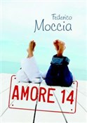 Amore 14 - Federico Moccia - Ksiegarnia w niemczech