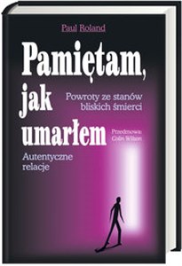 Bild von Pamiętam jak umarłem Powroty ze stanów bliskich śmierci – autentyczne relacje