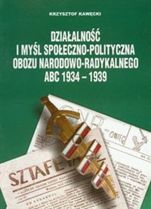Bild von Działalność i myśl społeczno polityczna obozu narodowo radykalnego ABC 1934-1939