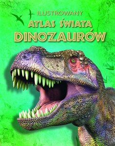 Obrazek Ilustrowany atlas świata dinozaurów