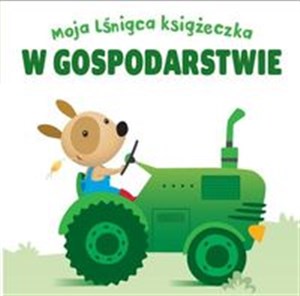 Obrazek Moja lśniąca książeczka W gospodarstwie