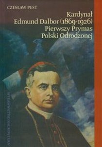 Bild von Kardynał Edmund Dalbor (1869-1926) pierwszy prymas Polski odrodzonej