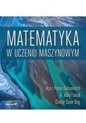 Matematyka... - Marc Peter Deisenroth, A. Aldo Faisal, Ong Cheng Soon -  fremdsprachige bücher polnisch 