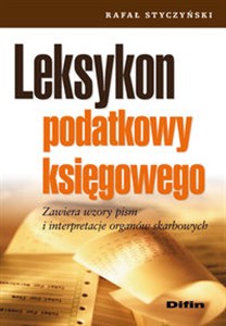 Obrazek Leksykon podatkowy księgowego Zawiera wzory pism i interpretacje organów skarbowych