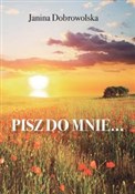 Pisz do mn... - Janina Dobrowolska - buch auf polnisch 