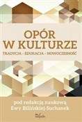 Opór w kul... - Ewa Bilińska-Suchanek - Ksiegarnia w niemczech