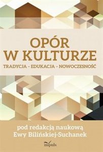 Bild von Opór w kulturze Tradycja – Edukacja – Nowoczesność