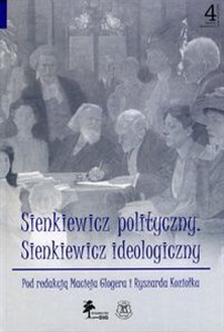 Obrazek Sienkiewicz polityczny Sienkiewicz ideologiczny