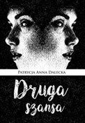 Zobacz : Druga szan... - Patrycja Anna Dalecka